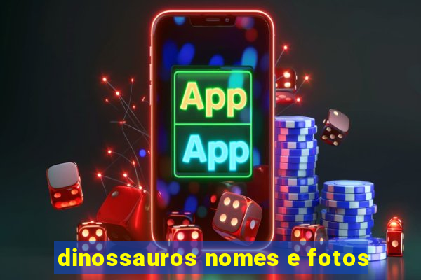 dinossauros nomes e fotos